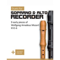 (영문도서) Duets for Soprano & Alto Recorder - 9 early pieces by Wolfgang Amadeus Mozart K... Paperback, Independently Published, English, 9798310427396