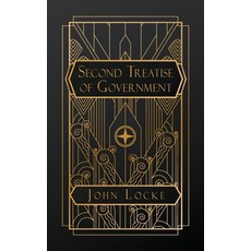 (영문도서) Second Treatise of Government Paperback, Natal Publishing, LLC, English, 9798869284310