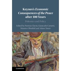 (영문도서) Keynes's Economic Consequences of the Peace After 100 Years: Polemics and Policy Hardcover, Cambridge University Press, English, 9781009407519