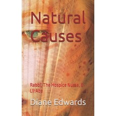 (영문도서)Natural Causes: Rabbi The Hospice Nurse & Lil Abe Paperback, Independently Published, English, 9798296326546