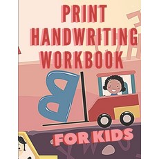 Print handwriting workbook for kids: Learn to write in 100 pages Paperback, Independently Published