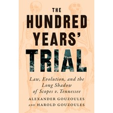 (영문도서)The Hundred Years' Trial: Law Evolution and the Long Shadow of Scopes V. Tenne... Hardcover, Johns Hopkins University Press, English, 9781421452173