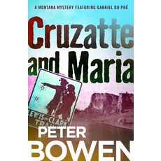 (영문도서) Cruzatte and Maria Paperback, Open Road Media Mystery & Thri, English, 9781504068352