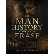 (英文圖書)The Man History Could Not Erase: Ancient Evidence for the Real Jesus Christ 平裝版, Independently Published, 英文, 平裝本