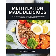 (英文圖書)Methylation Made Delicious: A Nutritionist's Diet Guide and Recipe Collection fo... 平裝版, Independently Published, 英文