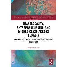(英文圖書)Translocality Entrepreneurship and Middle Class Across Eurasia: Kyrgyzstan's 'F... 平裝版, Routledge, 英文