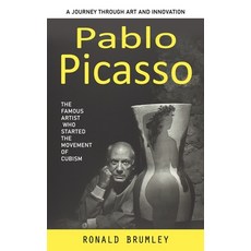 (영문도서) Pablo Picasso: A Journey Through Art and Innovation (The Famous Artist Who Started the Moveme... Paperback, Martin Debroh, English, 9781990373831