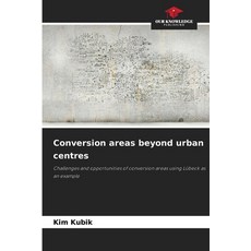 (영문도서)Conversion areas beyond urban centres Paperback, Our Knowledge Publishing, English, 9786202475945