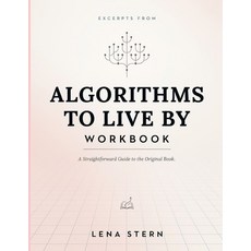 (영문도서)Excerpts From Algorithms To Live By: A Straightforward Guide to the Original Book Paperback, Independently Published, English, 9798188303167