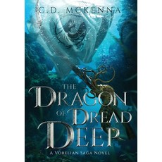 (영문도서)The Dragon of Dread Deep a Gritty and Dark Pirate Epic Fantasy Hardcover, C.D. McKenna, English, 9798999468413