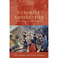 Ultimate Ambiguities: Investigating Death and Liminality Paperback, Berghahn Books