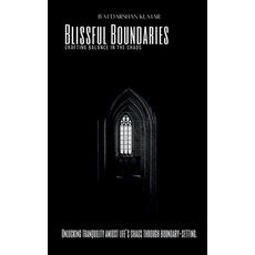 (영문도서) Blissful Boundaries: Crafting balance in the Chaos Paperback, Notion Press, English, 9798893221602