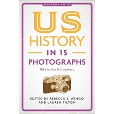 (英文圖書)Us History in 15 Photographs: 1865 to the 21st Century 精裝版, Bloomsbury Academic, 英文