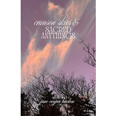 (영문도서)Crimson Skies and Sacred Anythings Paperback, Jane Cooper Backen, English, 9798234040169