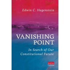 (영문도서)Vanishing Point: In Search of Our Constitutional Future Paperback, Realclear Publishing, English, 9798891386044
