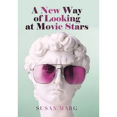 (영문도서) A New Way of Looking at Movie Stars Hardcover, Xlibris Us, English, 9781669862321