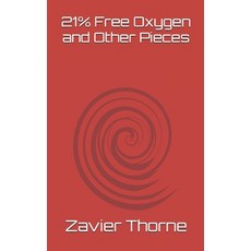 (英文圖書)21% Free Oxygen and Other Pieces 平裝版, Independently Published, 英文