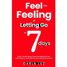 (英文圖書)Feel the Feeling of Letting Go in 7 days: Stop Overthinking Improve Relationshi... 平裝版, Puddingstone, 英文