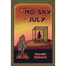 (영문도서)No Sky July Paperback, Danaka Katovich, English, 9798218798963
