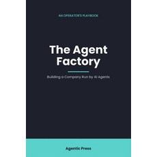 (英文圖書)The Agent Factory: Building a Company Run by AI Agents 平裝版, Independently Published, 英文, 平裝本