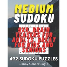 Sudoku Medium 9x9 Brain Teasers for Adults Great for Kids and Seniors: 492 Medium Sudoku Puzzles Paperback, Independently Published