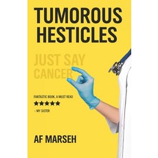 (영문도서) Tumorous Hesticles: Just Say Cancer Paperback, Nielsen Book Services, English, 9781399966801