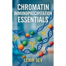 (영문도서)Chromatin Immunoprecipitation Essentials Paperback, Lenin Dev, English, 9798231259373