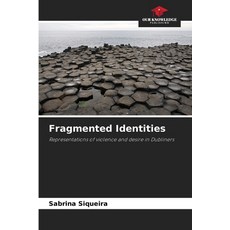 (영문도서)Fragmented Identities Paperback, Our Knowledge Publishing, English, 9786209446627