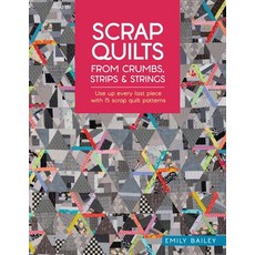 (영문도서)Scrap Quilts from Crumbs Strips and Strings: Use Up Every Last Piece with 15 Sc... Paperback, David & Charles, English, 9781446315262 David & Charles, English, 9781446315262
