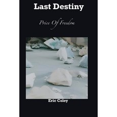 (영문도서) Last Destiny: Price Of Freedom Paperback, Independently Published, English, 9798397335300