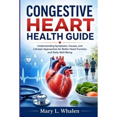 (英文圖書)Congestive Heart Health Guide: Understanding Symptoms Causes and Lifestyle App... 平裝版, Independently Published, 英文