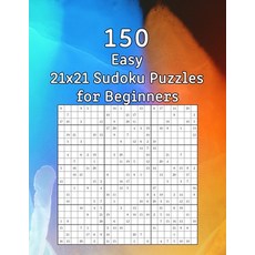 150 Easy 21x21 Sudoku Puzzles for Beginners: Puzzle Book - with Solutions - Perfect as a Gift for th... Paperback, Independently Published, English, 9798697872307