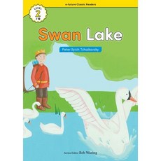 [이퓨쳐] Swan Lake(Peter Ilyich Tchaikovsky) (with QR) (e-future Classic Readers) [따뜻한책방]