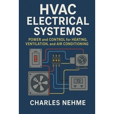 (영문도서)HVAC Electrical Systems: Power and Control for Heating Ventilation and Air Con... Paperback, Independently Published, English, 9798298930475