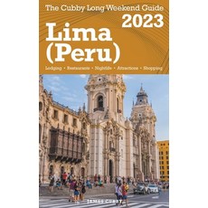 (영문도서) Lima (Peru) The Cubby 2023 Long Weekend Guide Paperback, Fisher Collins Press, English, 9798215031926