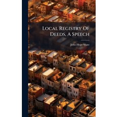 (영문도서)Local Registry Of Deeds A Speech Hardcover, Hutson Street Press, English, 9781024372366