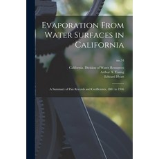 (영문도서) Evaporation From Water Surfaces in California: a Summary of Pan Records and Coefficients 188... Paperback, Hassell Street Press, English, 9781014818362