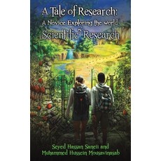 A Tale of Research: A Novice Exploring the World of Scientific Research Paperback, Austin Macauley, English, 9781528994491