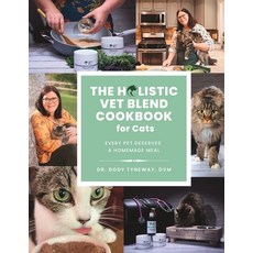 (영문도서) The Holistic Vet Blend Cookbook for Cats: Every Pet Deserves a Homemade Meal Paperback, Independently Published, English, 9798867944896