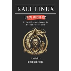 (영문도서)Kali Linux Ethical Hacking 2025: Master Offensive Defense with High-Performance... Paperback, Independently Published, English, 9798267908252