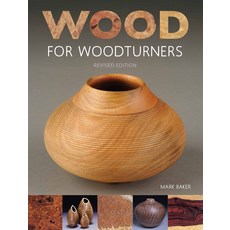(영문도서) Wood for Woodturners (Revised Edition) Paperback, GMC Publications, English, 9781784941260