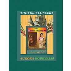 (영문도서) The First Concert Hardcover, Bodoll MM LLC, English, 9781088043875