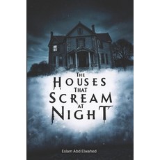 (英文圖書)The Houses That Scream at Night: 100 True Stories of Haunted Homes Around the World 平裝版, Independently Published, 英文
