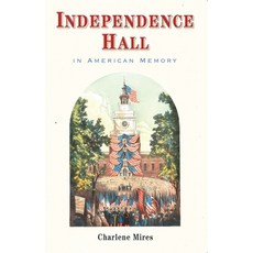 (영문도서)Independence Hall in American Memory Paperback, University of Pennsylvania ..., English, 9781512829211