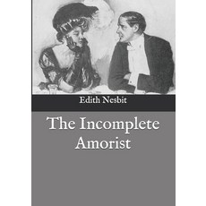 The Incomplete Amorist Paperback, Independently Published, English, 9798744605414
