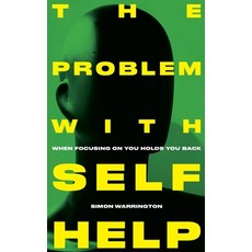 (영문도서) The Problem with Self-Help Paperback, Selfish Books, English, 9798992228205