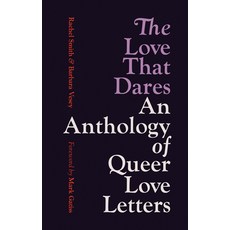 (영문도서) The Love That Dares: An Anthology of Queer Love Letters Paperback, Ilex Press, English, 9781781579695