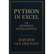 (英文圖書)Python in Excel for Business Intelligence: Transform Your Spreadsheets into Dyna... 平裝版, Independently Published, 英文