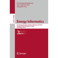 (영문도서) Energy Informatics: Third Energy Informatics Academy Conference Ei.a 2023 Campinas Brazil ... Paperback, Springer, English, 9783031486517