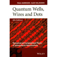 Quantum Wells Wires and Dots: Theoretical and Computational Physics of Semiconductor Nanostructures, Wiley